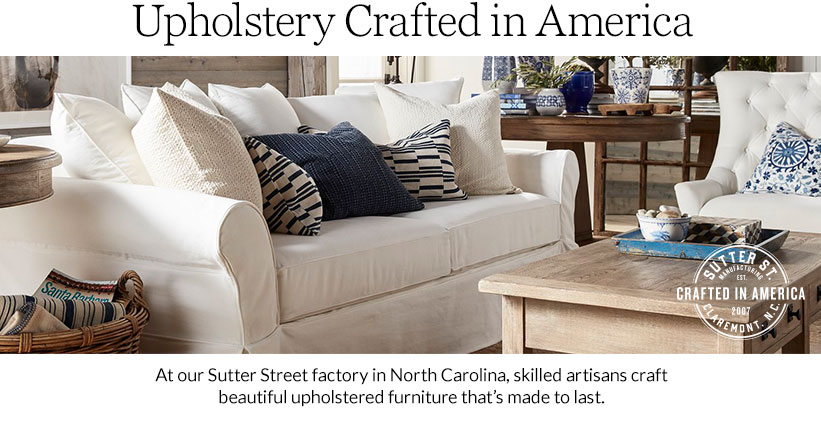 upholstery crafted in america | pottery barn