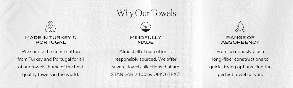 Why Our Towels Why Our Towels