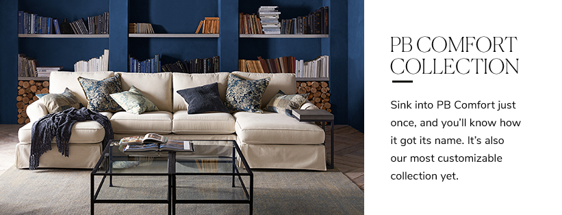 PB Comfort Collection PB Comfort Collection
