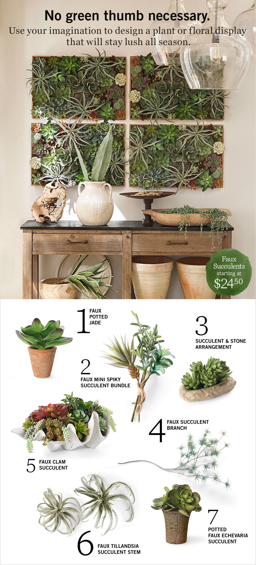 No green thumb necessary.