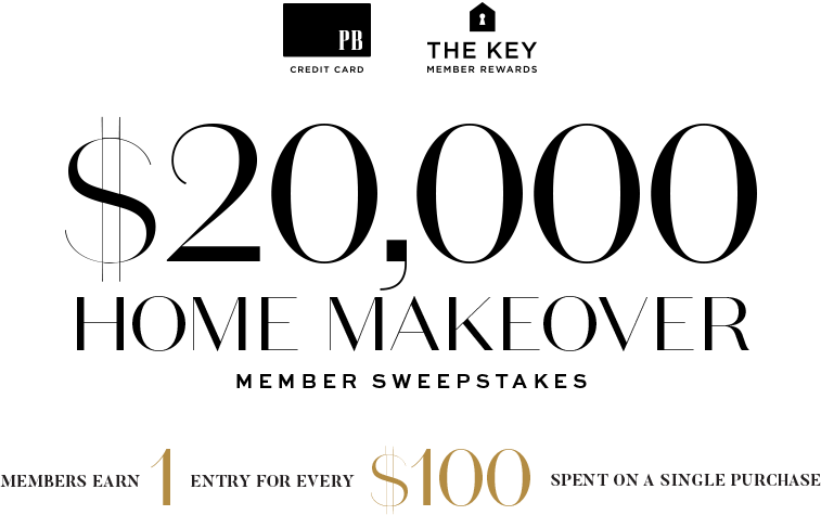 20,000 dollar Home Makeover Member Sweepstakes: Members earn 1 entry for every 100 dollars spent on a single purchase