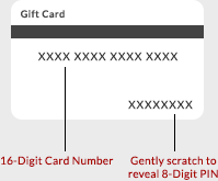 Image of the back of a Gift Card depicting where to locate the Gift Card Number and PIN number Back of Gift Card